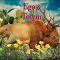 La Debauche Ego and Totem